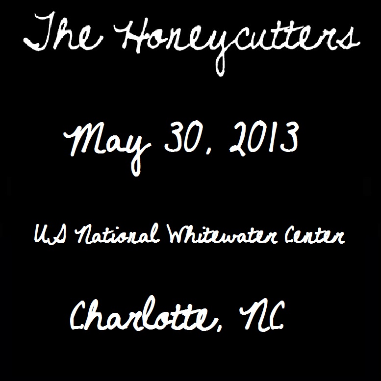 Honeycutters2013-05-30WhitewaterCenterCharlotteNC.jpg