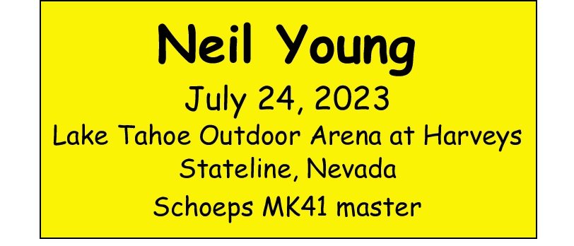 NeilYoung2023-07-24LakeTahoeOutdoorArenaHarveysStatelineNV.jpg