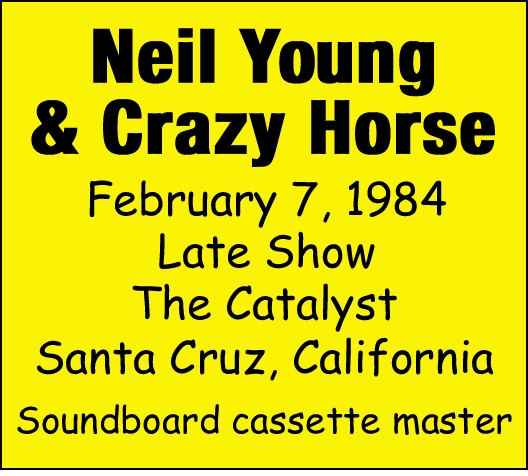 NeilYoungAndCrazyHorse1984-02-07LateTheCatalystSantaCruzCA.jpg