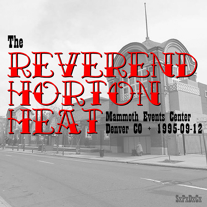 ReverendHortonHeat1995-09-12MammothEventsCenterDenverCO.jpg