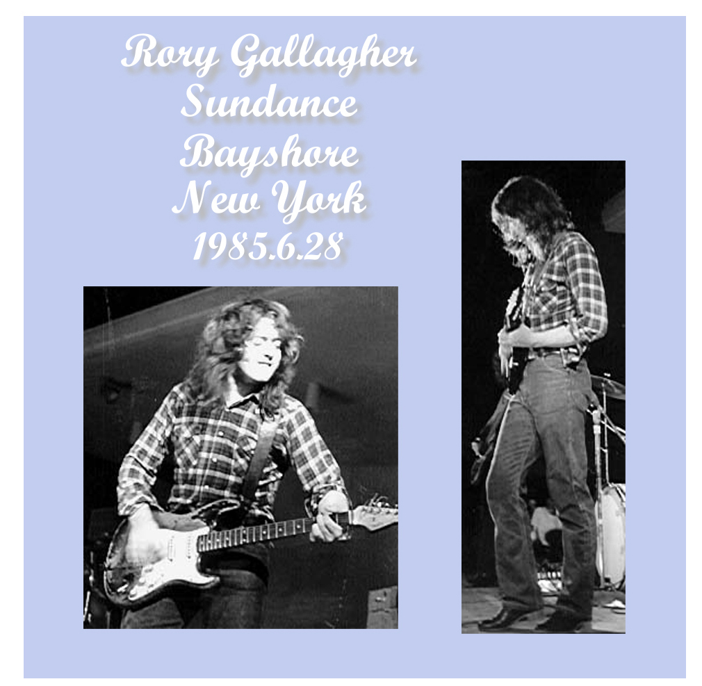 RoryGallagher1985-06-28SundanceClubBayshoreNY.jpg