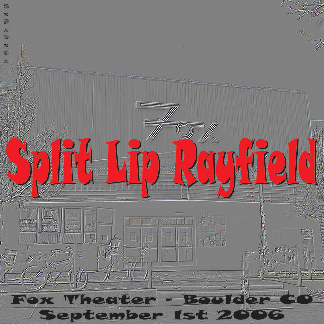 SplitLipRayfield2006-09-01FoxTheaterBoulderCO.jpg
